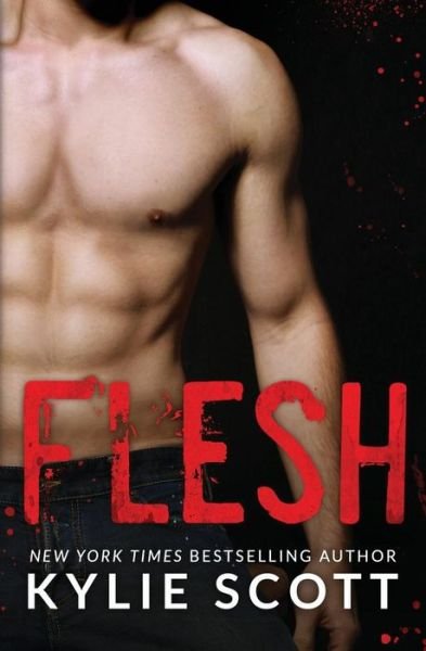 Cover for Kylie Scott · Flesh (Pocketbok) (2018)