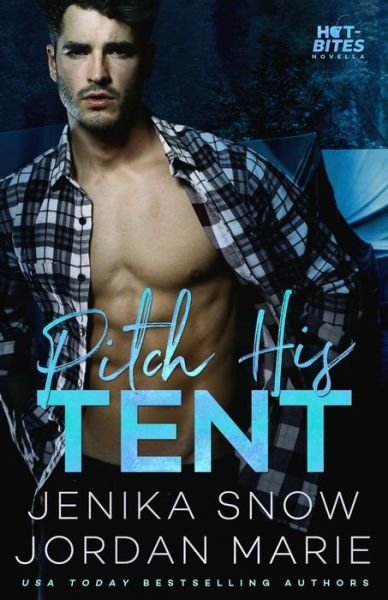 Cover for Jenika Snow · Pitch His Tent (Hot-Bites Novella) (Paperback Book) (2018)