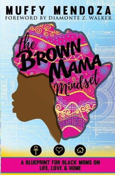 Cover for Muffy Mendoza · The Brown Mama Mindset (Pocketbok) (2018)