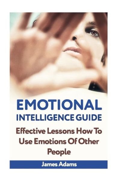 Cover for James Adams · Emotional Intelligence Guide (Paperback Book) (2018)