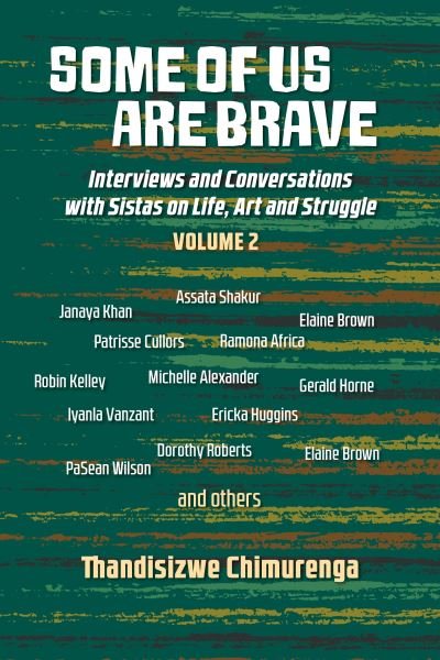 Cover for Thandisizwe Chimurenga · Some of Us Are Brave (Vol 2): Interviews and Conversations with Sistas in Life and Struggle Volume 2 (Paperback Book) (2024)