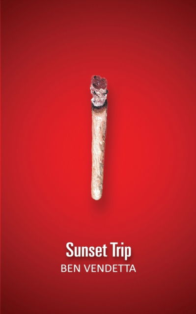 Cover for Ben Vendetta · Sunset Trip (Paperback Book) (2018)