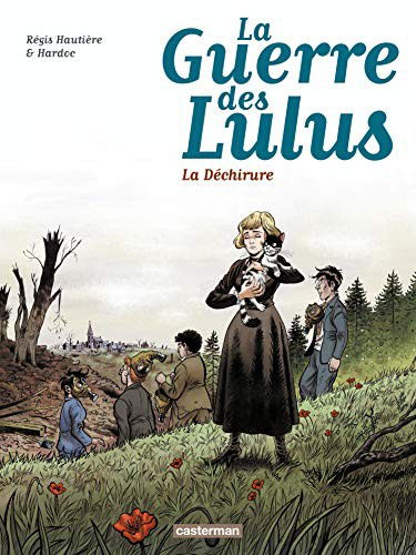 Cover for Regis Hautiere · La guerre des Lulus 4/1917: La dechirure (Hardcover Book) (2016)