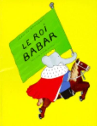 Cover for Laurent de Brunhoff · Le roi Babar (Pocketbok) (1997)