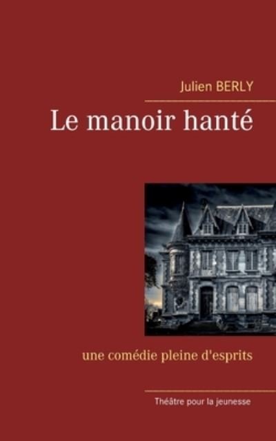Cover for Berly · Le manoir hanté (Book) (2020)