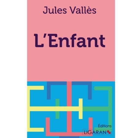 Cover for Jules Vallès · L'Enfant (Paperback Book) (2015)