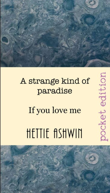 Cover for Hettie Ashwin · A strange kind of paradise (Paperback Book) (2020)