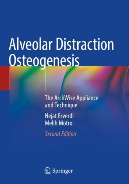 Cover for Nejat Erverdi · Alveolar Distraction Osteogenesis: The ArchWise Appliance and Technique (Pocketbok) [2nd ed. 2020 edition] (2021)