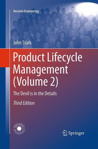 Cover for John Stark · Product Lifecycle Management (Volume 2): The Devil is in the Details - Decision Engineering (Paperback Book) [Softcover reprint of the original 3rd ed. 2016 edition] (2016)