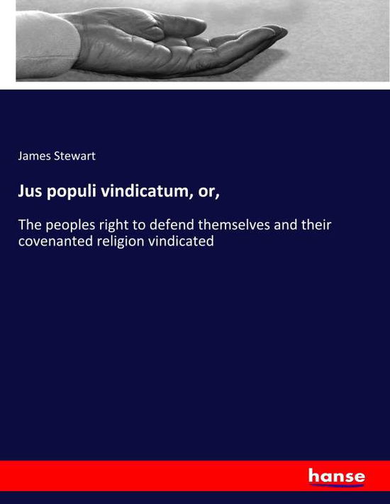 Jus populi vindicatum, or, - Stewart - Livres -  - 9783337822835 - 26 août 2019