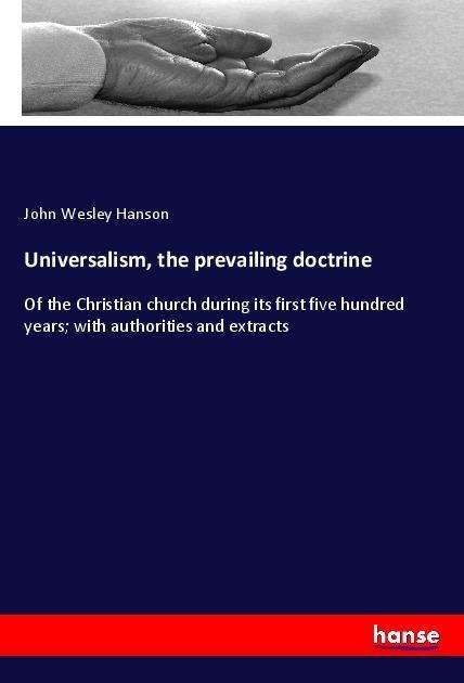 Cover for Hanson · Universalism, the prevailing doc (Book)