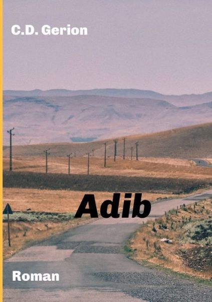 Adib - C D Gerion - Livros - Tredition Gmbh - 9783347397835 - 7 de outubro de 2021