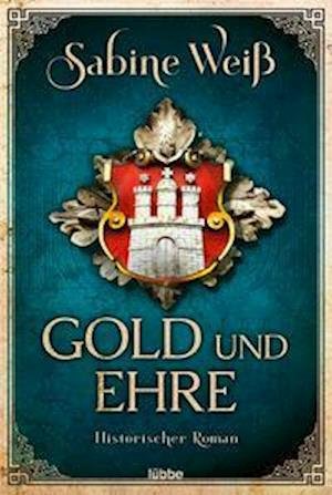 Cover for Sabine Weiß · Gold und Ehre (Paperback Book) (2021)