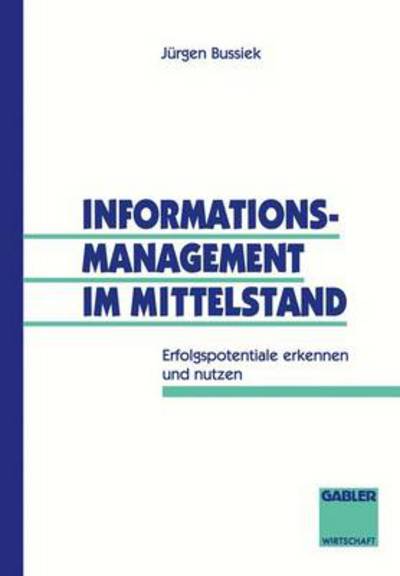 Cover for Jurgen Bussiek · Informationsmanagement im Mittelstand (Paperback Book) [1994 edition] (1994)