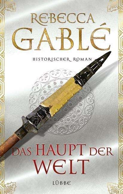 Cover for Gablé · Das Haupt der Welt (Bok)
