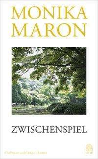 Cover for Monika Maron · Zwischenspiel (Gebundenes Buch) (2021)