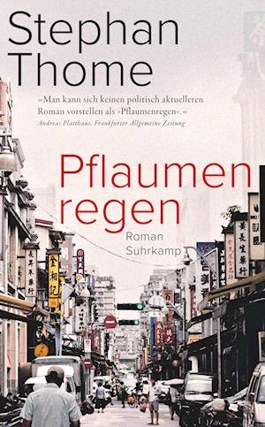 Pflaumenregen - Stephan Thome - Boeken - Suhrkamp - 9783518472835 - 21 november 2022