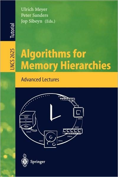 Cover for Ulrich Meyer · Algorithms for Memory Hierarchies: Advanced Lectures - Lecture Notes in Computer Science (Paperback Book) (2003)