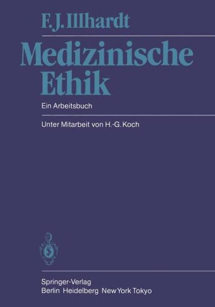 Cover for F.J. Illhardt · Medizinische Ethik (Paperback Book) [German edition] (1984)