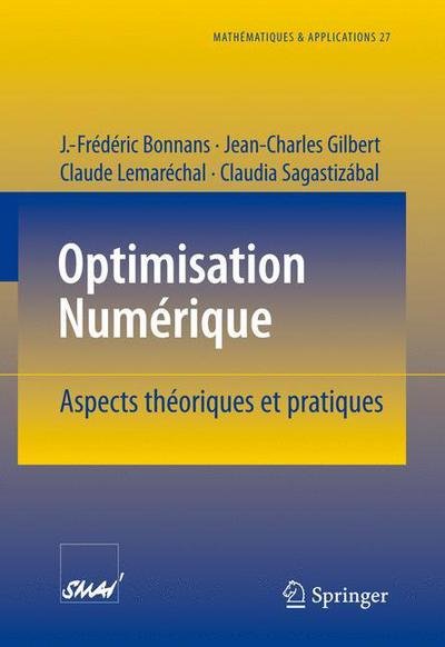 Cover for J -Frederic Bonnans · Optimisation Numerique: Aspects Theoriques ET Pratiques - Mathematiques et Applications (Paperback Bog) [1997 edition] (1997)
