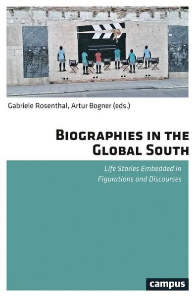 Cover for Gabriele Rosenthal · Biographies in the Global South: Life Stories Embedded in Figurations and Discourses (Paperback Book) (2018)