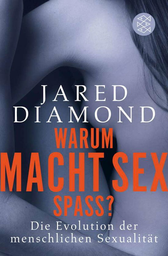 Warum macht Sex Spaß? - Jared Diamond - Boeken - FISCHER Taschenbuch - 9783596184835 - 11 februari 2011