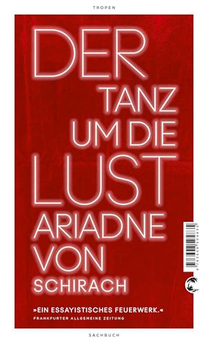 Der Tanz um die Lust - Ariadne von Schirach - Książki - Tropen - 9783608504835 - 13 kwietnia 2022