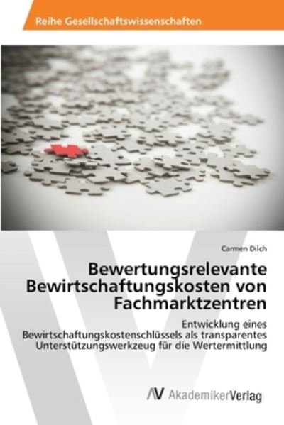 Bewertungsrelevante Bewirtschaftu - Dilch - Books -  - 9783639393835 - March 21, 2012
