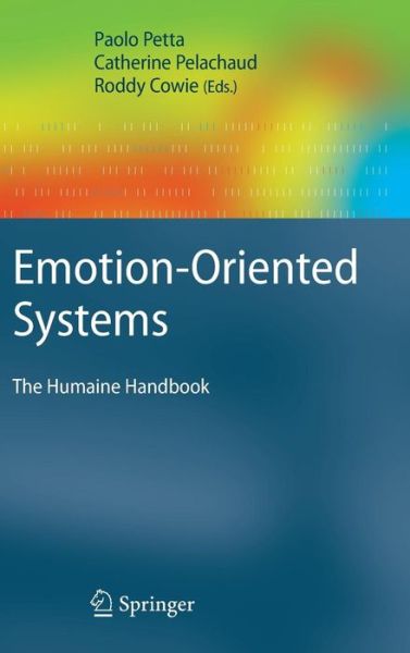 Cover for Paolo Petta · Emotion-Oriented Systems: The Humaine Handbook - Cognitive Technologies (Hardcover Book) (2011)