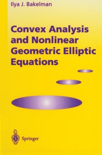 Cover for Ilya J. Bakelman · Convex Analysis and Nonlinear Geometric Elliptic Equations (Taschenbuch) [Softcover reprint of the original 1st ed. 1994 edition] (2011)