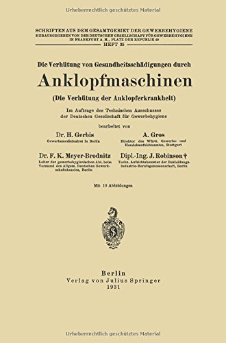 Cover for H Gerbis · Die Verhutung Von Gesundheitsschadigungen Durch Anklopfmaschinen (Die Verhutung Der Anklopferkrankheit): Heft 35 (Taschenbuch) [1931 edition] (1931)