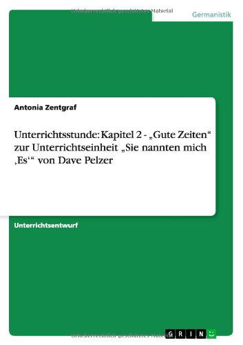 Cover for Unterrichtsstunde · Kapitel 2 - &quot;Gute Ze (Book) [German edition] (2011)