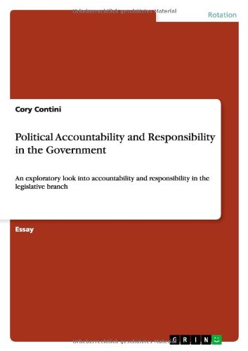 Cover for Cory Contini · Political Accountability and Responsibility in the Government: An exploratory look into accountability and responsibility in the legislative branch (Paperback Book) (2013)