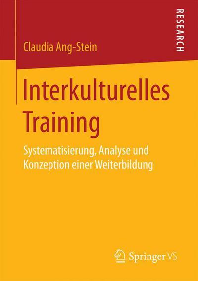 Cover for Claudia Ang-Stein · Interkulturelles Training: Systematisierung, Analyse Und Konzeption Einer Weiterbildung (Paperback Book) [2015 edition] (2015)