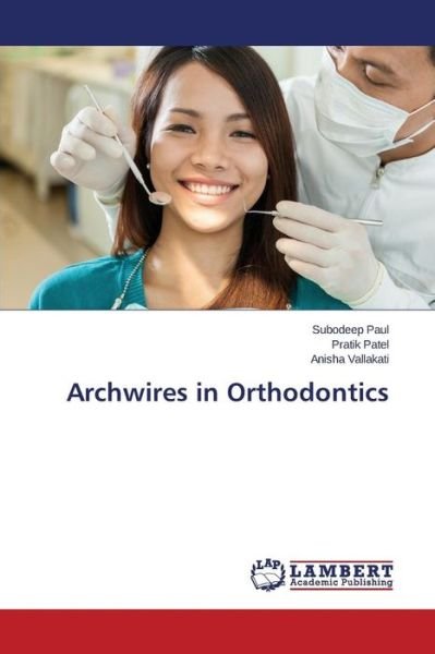 Cover for Paul · Archwires in Orthodontics (Bog) (2015)