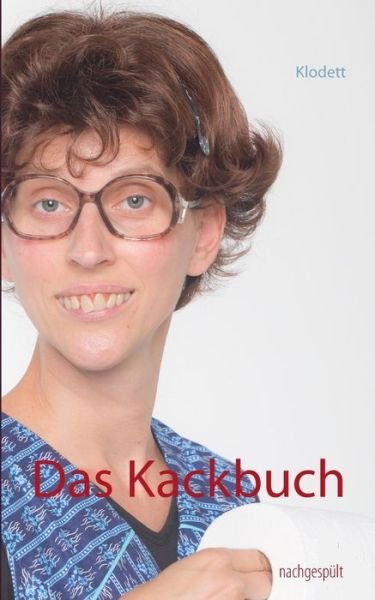 Cover for Klodett · Das Kackbuch (Pocketbok) [German edition] (2014)