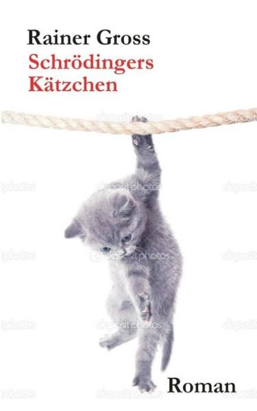 Cover for Rainer Gross · Schrödingers Kätzchen (Taschenbuch) [German edition] (2015)