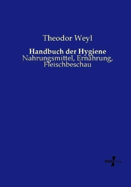 Cover for Weyl · Handbuch der Hygiene (Bok)