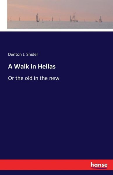 A Walk in Hellas - Snider - Książki -  - 9783743313835 - 29 września 2016