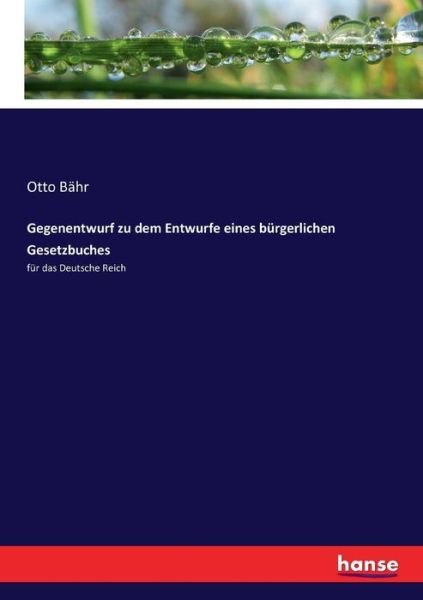 Cover for Bähr · Gegenentwurf zu dem Entwurfe eines (Bog) (2017)