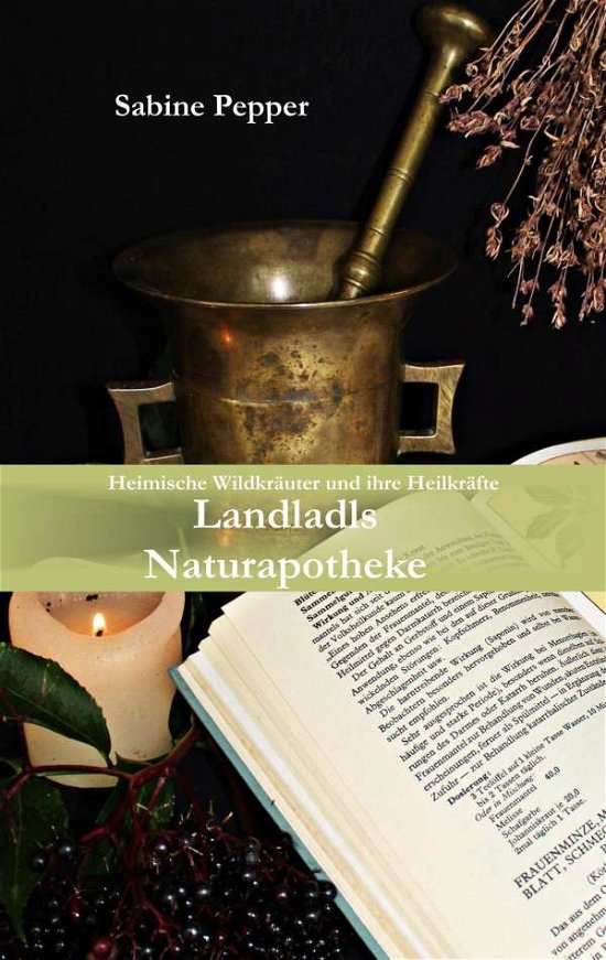 Cover for Pepper · Landladls Naturapotheke (Bog)