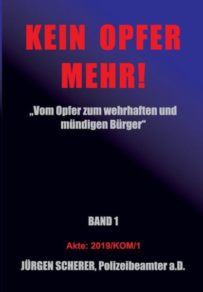 Cover for Scherer · Kein Opfer Mehr! (Book) (2019)