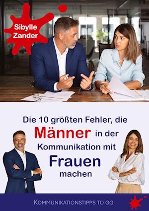 Cover for Sibylle Zander · Die 10 größten Fehler, die Männer in der Kommunikation mit Frauen machen (Book) (2025)