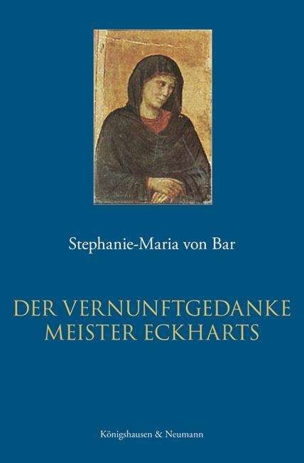Der Vernunftsgedanke Meister Eckh - Bar - Books -  - 9783826052835 - 