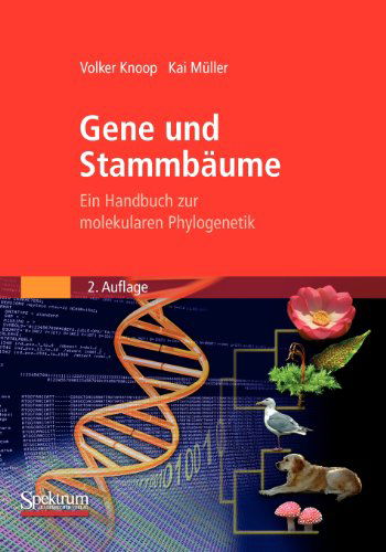 Cover for Volker Knoop · Gene Und Stammbaume: Ein Handbuch Zur Molekularen Phylogenetik (Paperback Book) (2008)