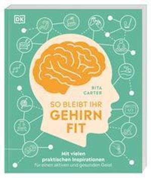 Cover for Rita Carter · So bleibt Ihr Gehirn fit (Taschenbuch) (2022)