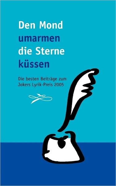 Cover for Jokers Reststeller · Den Mond Umarmen, Die Sterne Kussen ... (Pocketbok) (2005)