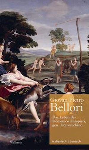 Cover for Giovan Pietro Bellori · Das Leben des Domenico Zampieri, gen. Domenichino / Vita di Domenico Zampieri, il Domenichino (Hardcover Book) (2022)