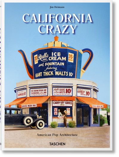 Cover for Jim Heimann · California Crazy (Hardcover Book) (2018)