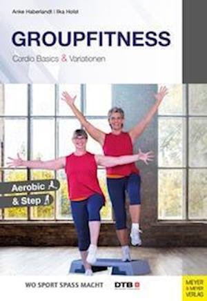 Cover for Anke Haberlandt · Groupfitness - Cardio Basics &amp; Variationen (Book) (2022)